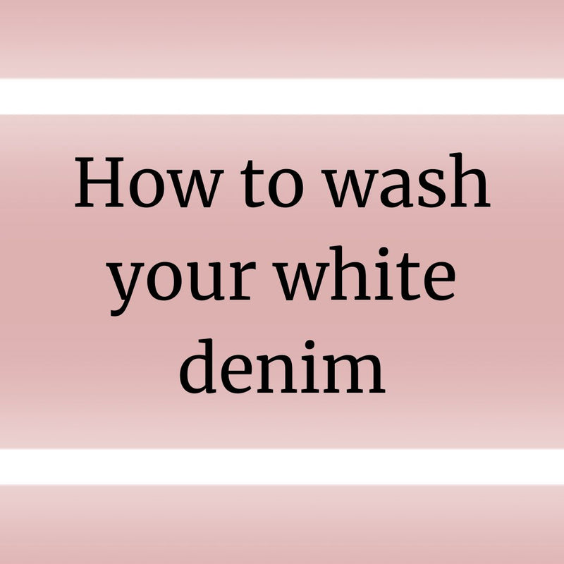 How to Wash Your White Denim