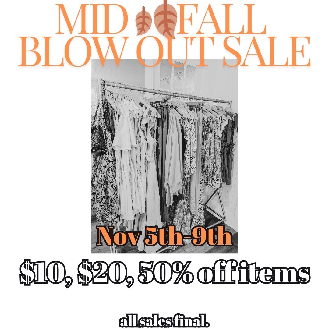 MID FALL BLOW OUT SALE