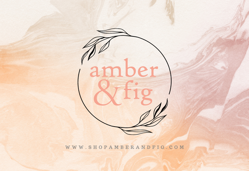 Shop Amber and Fig Electronic Gift Card